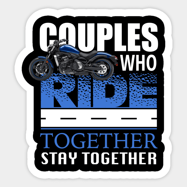 Couples Who Ride Together Stay Together Motorcycle graphic Sticker by KnMproducts